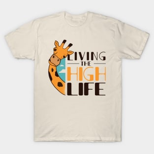 Living The High Life T-Shirt